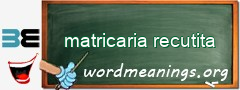WordMeaning blackboard for matricaria recutita